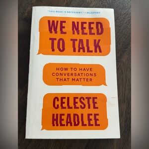 3/$10 We Need To Talk How to Have Conversations That Matter